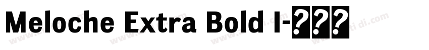 Meloche Extra Bold I字体转换